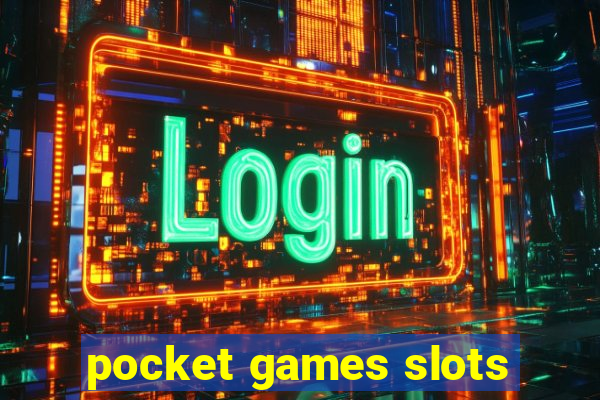 pocket games slots